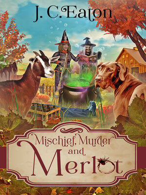 cover image of Mischief, Murder and Merlot